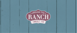 around the ranch community tour